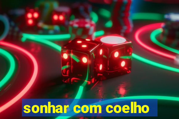 sonhar com coelho